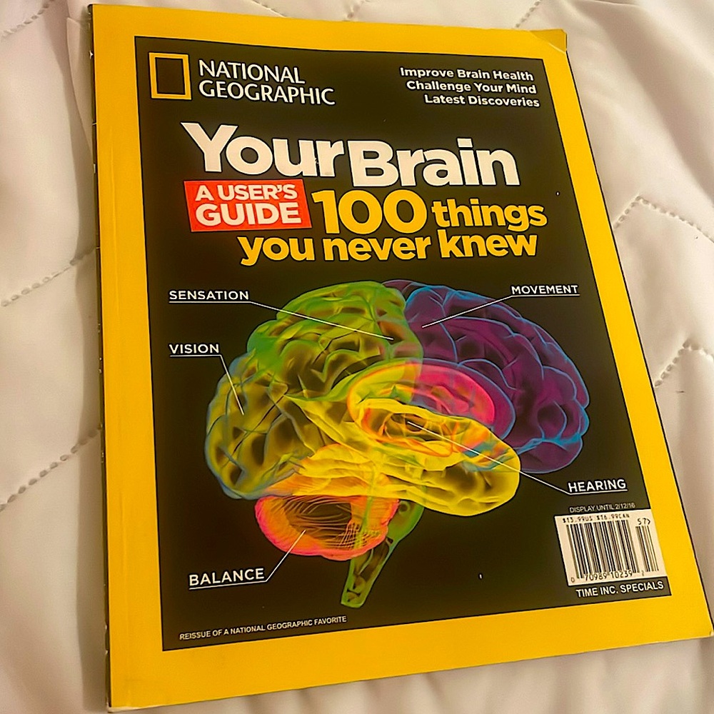 National Geographic. Your Brain: A User's Guide: 100 Things You Never Knew